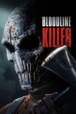 Nonton Online Bloodline Killer (2024) indoxxi