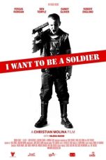 Nonton Online I Want to Be a Soldier (2010) indoxxi
