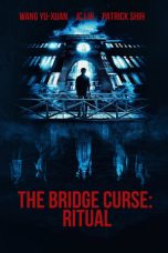 Nonton Online The Bridge Curse: Ritual (2023) indoxxi