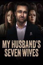 Nonton Online My Husband’s Seven Wives (2024) indoxxi