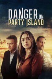Nonton Online Danger on Party Island (2024) indoxxi