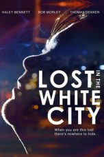Nonton Online Lost in the White City (2014) indoxxi
