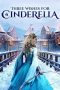 Nonton Online Three Wishes for Cinderella (2021) indoxxi