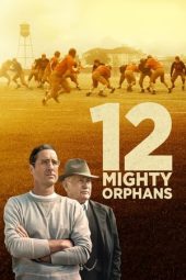 Nonton Online 12 Mighty Orphans (2021) indoxxi
