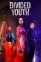 Nonton Online Divided Youth (2024) indoxxi