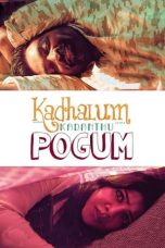 Nonton Online Kadhalum Kadandhu Pogum (2016) indoxxi