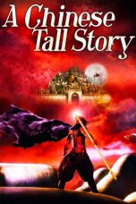Nonton Online A Chinese Tall Story (2005) indoxxi
