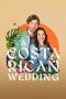 Nonton Online A Costa Rican Wedding (2024) indoxxi